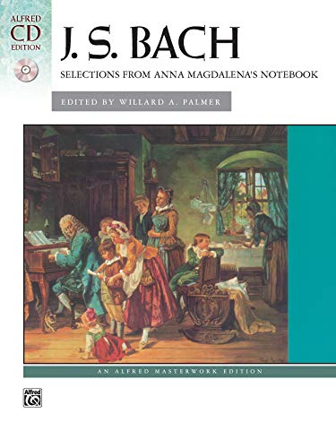 Bach - Selections from Anna Magdalena's Notebook: Klavier/Piano (incl. CD) (Alfred Masterwork Edition)